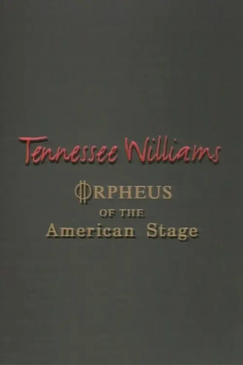Tennessee Williams: Orpheus of the American Stage