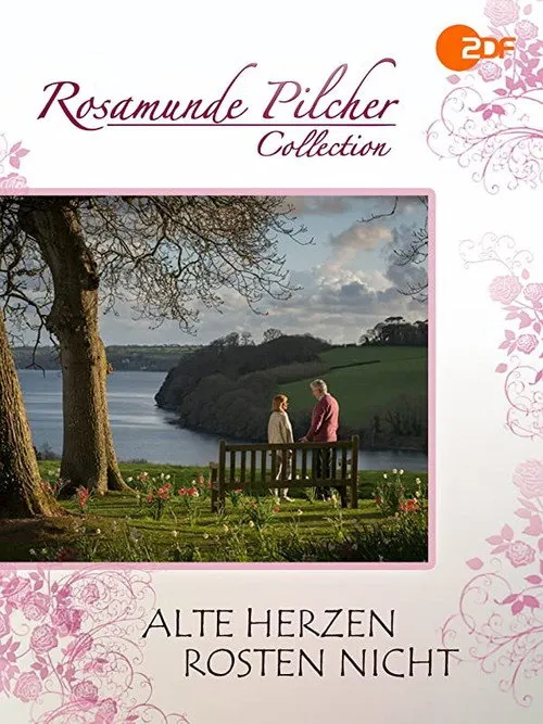 Rosamunde Pilcher: Alte Herzen rosten nicht