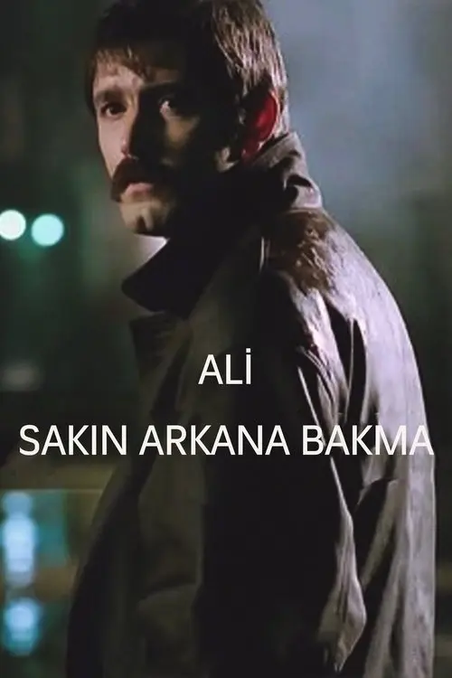 Ali / Sakın Arkana Bakma