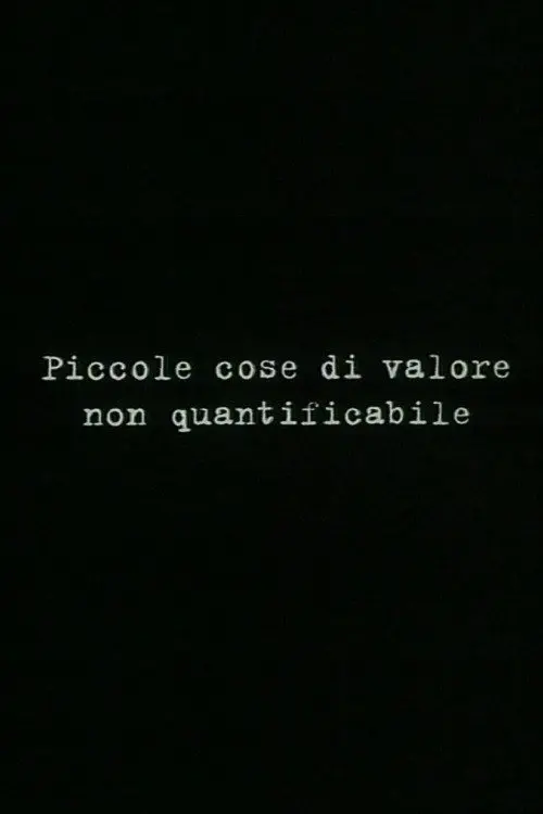 Small things of unquantifiable value