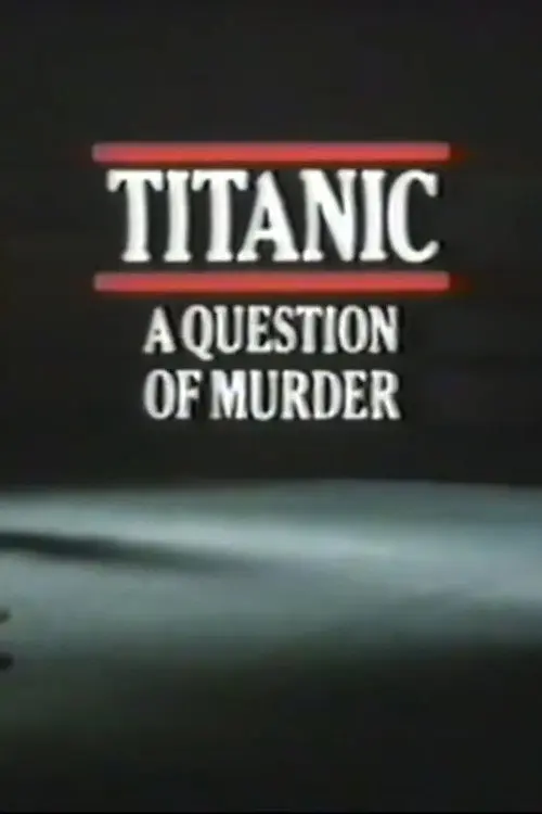 Titanic: A Question of Murder