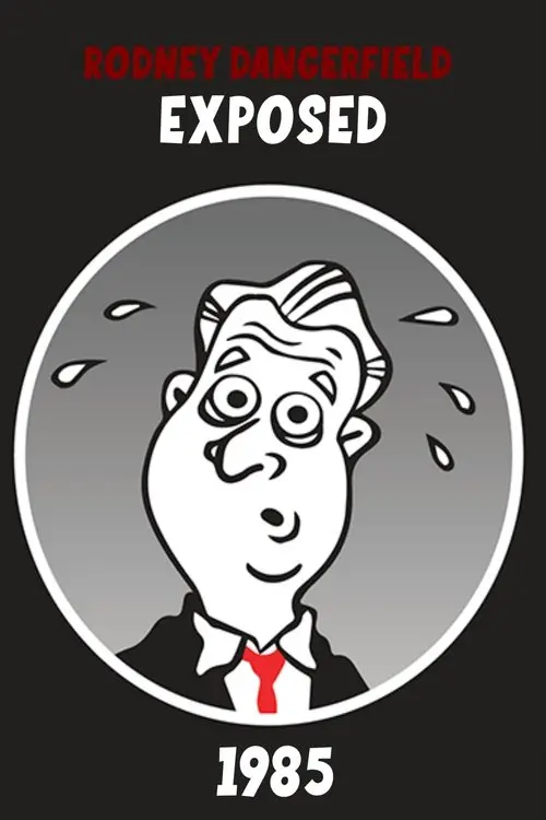 Rodney Dangerfield: Exposed!
