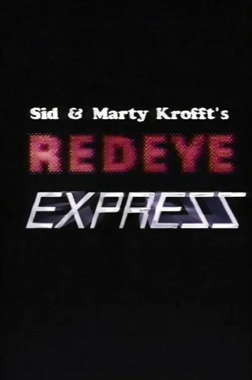 Sid & Marty Krofft's Redeye Express