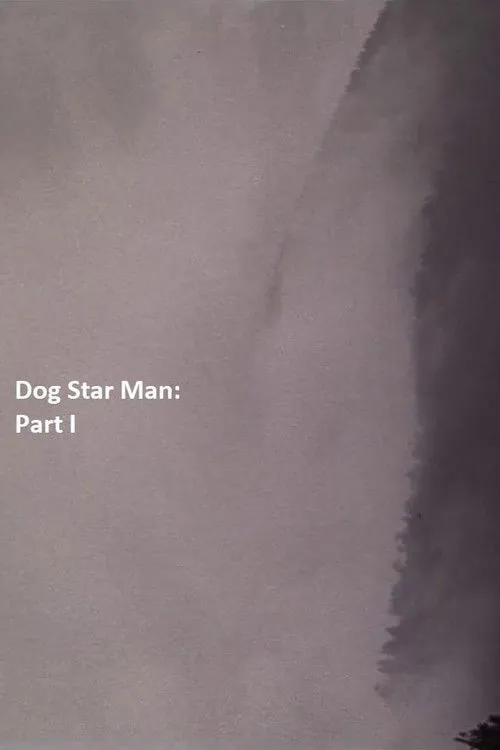 Dog Star Man: Part I
