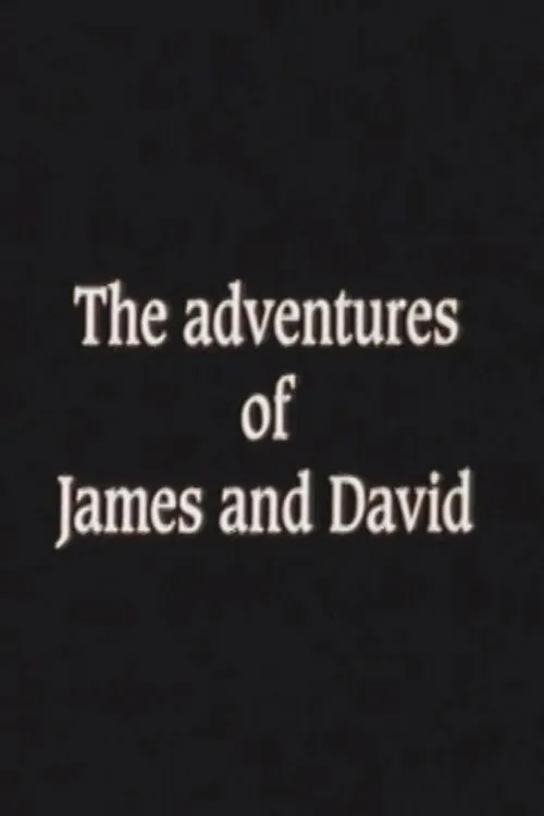 The Adventures of James and David