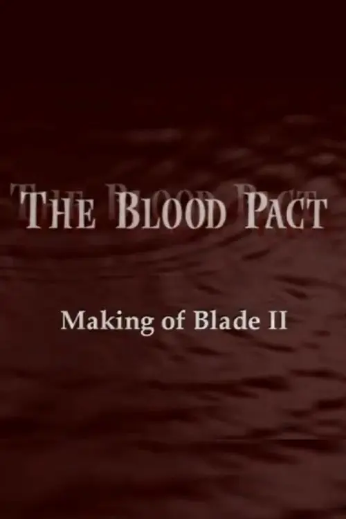 The Blood Pact: The Making of 'Blade II'