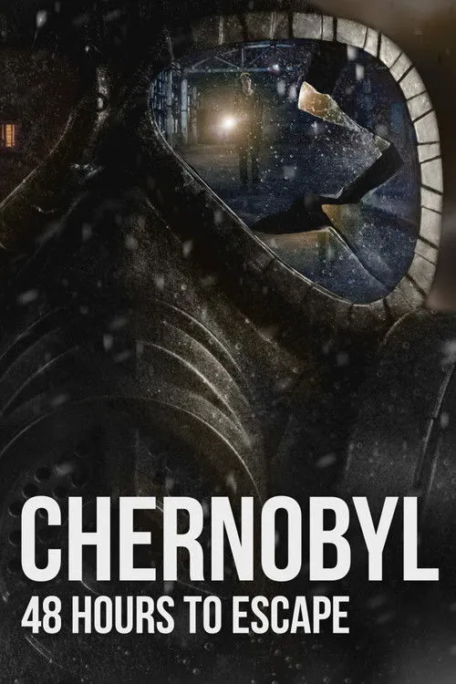 Chernobyl: 48 Hours To Escape