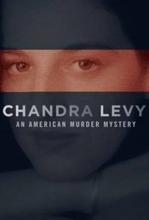 Chandra Levy: An American Murder Mystery